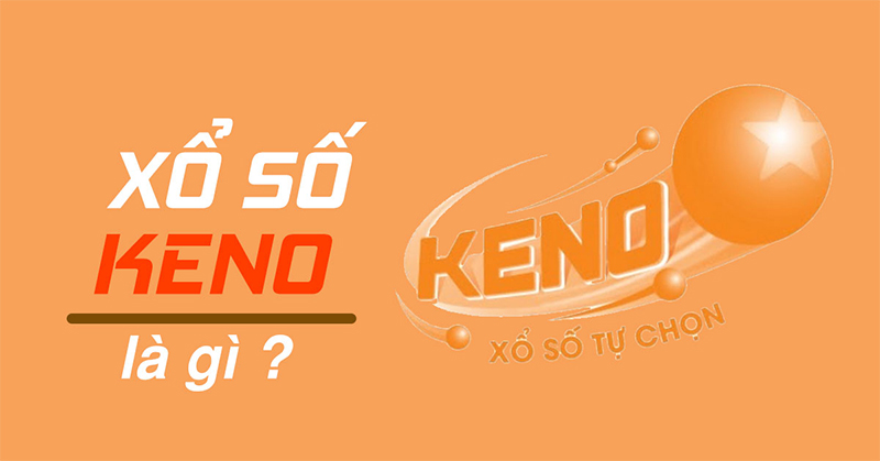 Hiểu đôi điều về quay số Keno là gì?