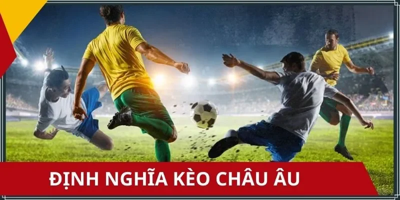 Giải thích chuẩn dân chuyên về tỷ lệ kèo châu Âu