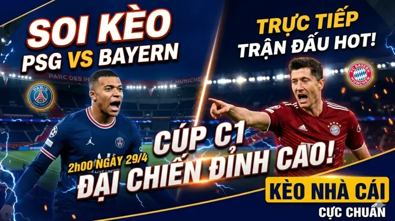 Soi kèo PSG vs Bayern Munich